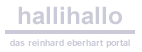 hallihallo – das reinhard eberhart portal Logo