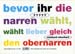 bevor ihr die narren wählt
