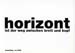 horizont ist der weg zwischen brett und kopf